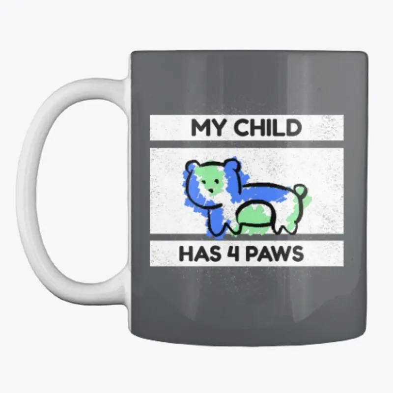 My child has 4 paws - dog 